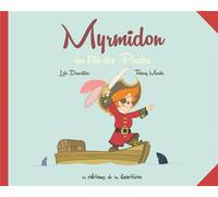 EDITIONS DE LA GOUTTIERE Myrmidon sur l'île des pirates