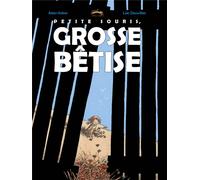 EDITIONS DE LA GOUTTIERE petite souris, grosse bêtise