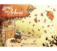 EDITIONS DE LA GOUTTIERE Sous les arbres tome 1