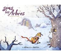 EDITIONS DE LA GOUTTIERE Sous les arbres tome 2