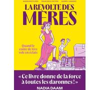 Éditions de l'Iconoclaste La révolte des mères - Guide de survie pour mères solos