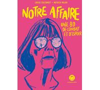 Éditions de l'Iconoclaste Notre Affaire - Une BD de combat et d'espoir