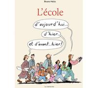 Editions Du Genevrier L'école d'aujourd'hui, d'hier et d'avant hier