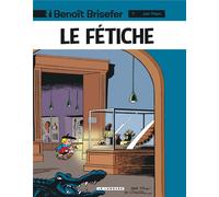 Éditions du Lombard benoît brisefer tome 7 - le fétiche