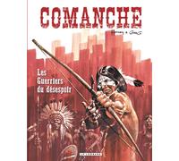 Comanche - Tome 2 - Les Guerriers du désespoir