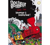 Éditions du Lombard docteur bonheur tome 3 - bienvenue à bonheurland