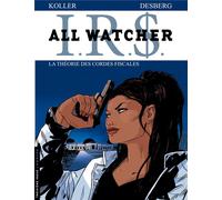 Éditions du Lombard ir$ all watcher tome 6 irs - la théorie des cordes fiscales