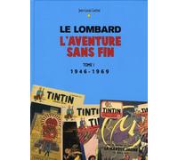 Éditions du Lombard le lombard, l'aventure sans fin tome 1 - 1946-1969