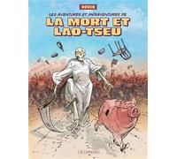 Éditions du Lombard Les aventures de la Mort et Lao-Tseu - intégrale