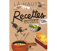 Éditions du Mont-Blanc Là-haut 30 Recettes Des Montagnes Salées Et Sucrées