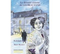EDITIONS DU PATRIMOINE le dernier visiteur de george sand