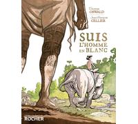 Éditions du Rocher Suis l'homme en blanc