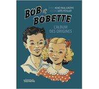 Éditions du Triomphe Bob et Bobette - l'album des origines
