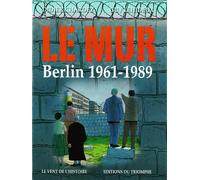 Éditions du Triomphe le mur, Berlin 1961 - 1989