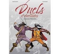 Éditions du Triomphe Le Vent De L'histoire : Duels Et Duellistes à Travers L'histoire