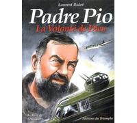 Éditions du Triomphe padre pio, la volonté de dieu