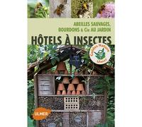 ÉDITIONS EUGEN ULMER-Hôtels à Insectes 192 pages Éditions Eugen ULMER