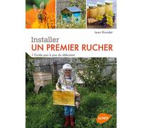 ÉDITIONS EUGEN ULMER-Installer un Premier Rucher 160 pages Éditions Eugène ULMER