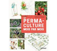 ÉDITIONS EUGEN ULMER-La permaculture mois par mois aux éditions Ulmer