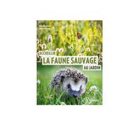 Accueillir La Faune Sauvage Au Jardin