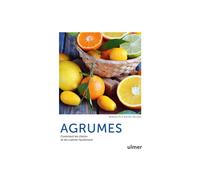 ÉDITIONS EUGEN ULMER-Livre Agrumes - Comment les choisir et les cultiver facilement Éds Ulmer - 128 pages