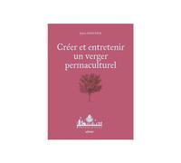 ÉDITIONS EUGEN ULMER-Livre Créer et entretenir un verger permaculturel - 176 pages