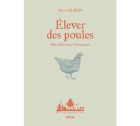ÉDITIONS EUGEN ULMER-Livre Élever des poules, des alliées vers l'autonomie aux Éditions Ulmer - 120 pages