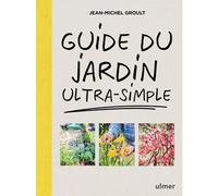 ÉDITIONS EUGEN ULMER-Livre Guide du jardin ultra-simple aux Éditions Ulmer - 144 pages