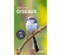 ÉDITIONS EUGEN ULMER-Livre Oiseaux Guide nature aux Éditions Ulmer - 384 pages
