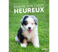 ÉDITIONS EUGEN ULMER-Livre "Rendre son chiot heureux" aux Éditions Ulmer