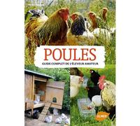 ÉDITIONS EUGEN ULMER-Poules. Guide Pratique de l’Eleveur Amateur 256 pages Éditions Eugène ULMER