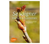ÉDITIONS EUGEN ULMER-Se Soigner par les Bourgeons. Précis de Gemmothérapie à Usage Familial 144 pages Éditions Eugen ULMER