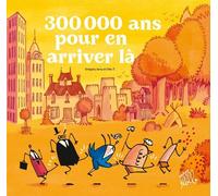 EDITIONS FLBLB 200 000 ans pour en arriver là