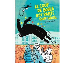 EDITIONS FLBLB Le coup de boule est parti tout seul