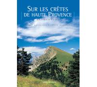 EDITIONS GILLETTA - Sur Les Crëtes De Haute Provence - Ouvrages Randonnee - unisex