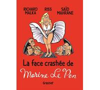 Éditions Grasset La face crashée de Marine Le Pen