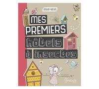 ÉDITIONS GRENOUILLE-Mes premiers hôtels à insectes. Editions Grenouille