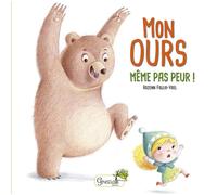 ÉDITIONS GRENOUILLE-Mon ours - même pas peur !