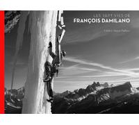EDITIONS GUERIN - Récits de montagne et Beaux Livres - 7 Vies De François Damilano - Roman | Editions Guerin