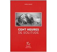EDITIONS GUERIN - Récits de montagne et Beaux Livres - Cent Heures De Solitude - Roman | Editions Guerin - unisex