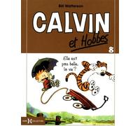 Éditions Hors Collection Calvin et Hobbes tome 8 - elle est pas belle, la vie ?