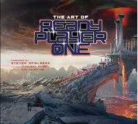 Gina Mcintyre – The Art of Ready Player One – Préface Steven Spielberg, Introduction Ernest Cline