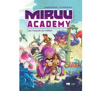 Isabelle Bottier, Ornella Greco – Miruu Academy Tome 1 : Les risques du métier – Broché