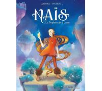 Nicolas Antona – Naïs : La prophétie des 2 Lunes – Cartonné – Éditions Jungle