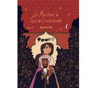 Éditions Kinaye Le marchand de tapis de Constantinople tome 1