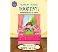 Editions L.A. - How Can I Have A Good Day? English French Bilingual Book for Kids