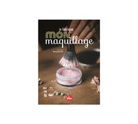 ÉDITIONS LA PLAGE-Livre Je fabrique mon maquillage aux Éditions La plage - 72 pages