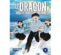 Éditions le lézard noir Le dragon sous le croissant de lune tome 7