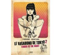 Éditions le lézard noir le vagabond de Tokyo tome 2 - tender is the night