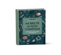 Ma bible de la slow cosmétique